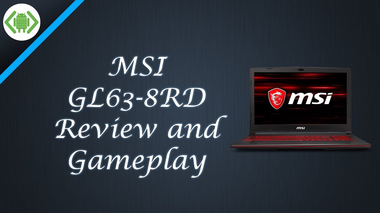 MSI GL63-8RD Review & Gameplay