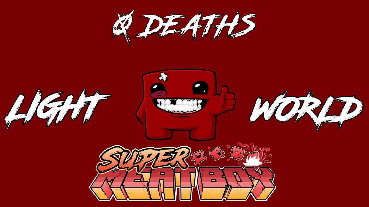 Super Meat Boy - Any% No Death Run | Light World