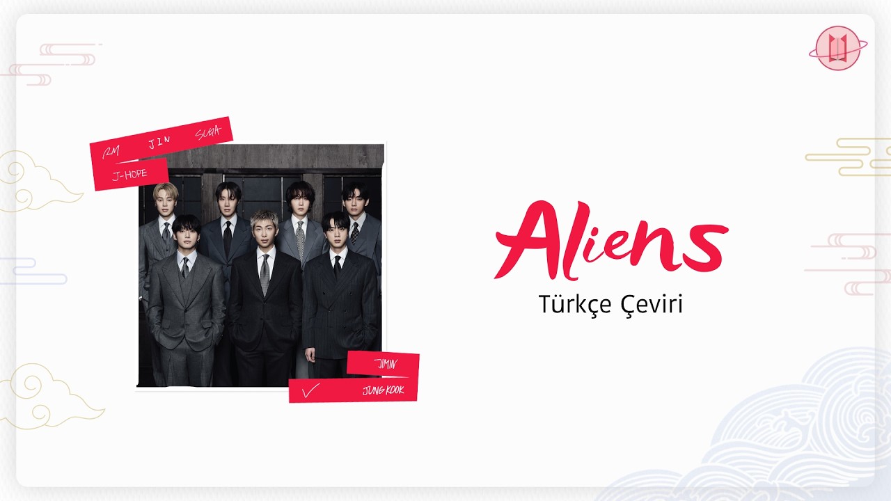 [T&uuml;rk&ccedil;e Altyazılı] BTS - Aliens