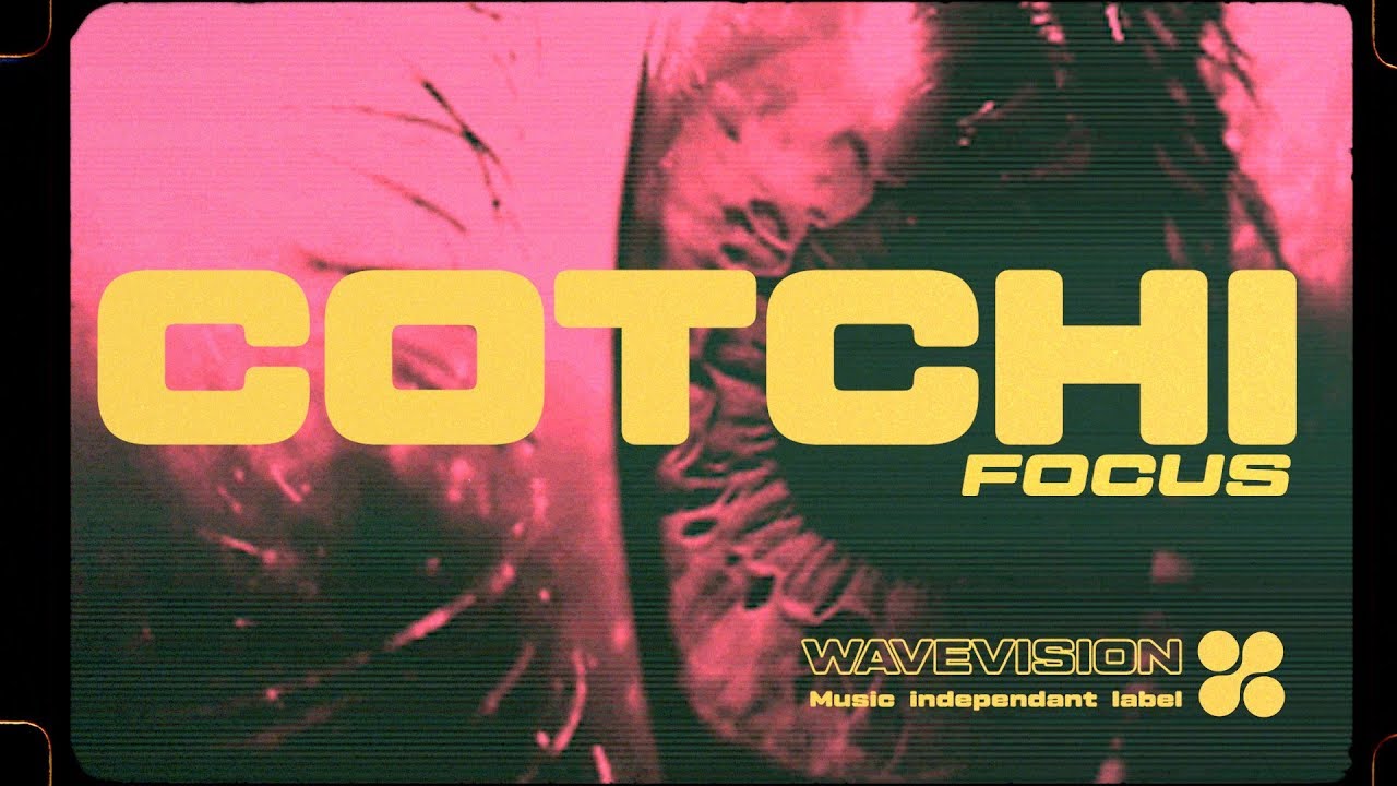 C O T C H I // Focus [WAVEVISION&reg; &mdash; 