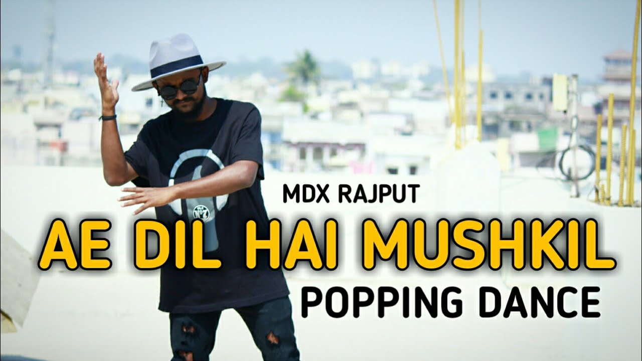 Ae Dil Hai Mushkil // Popping dance // Mdx rajput // #poppingdance #aedilhaimushkil #dubstepmix