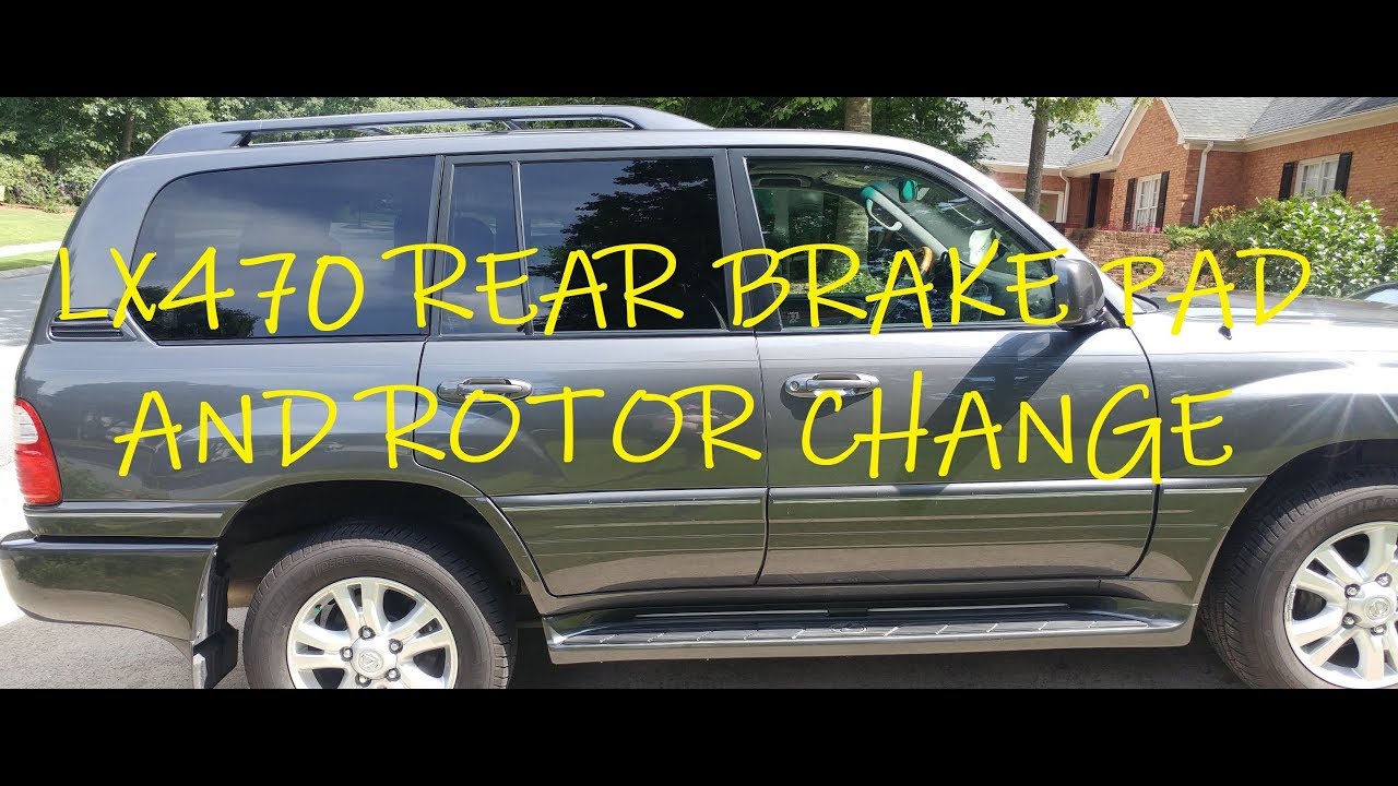 lx470 rear brake pad and rotor change
