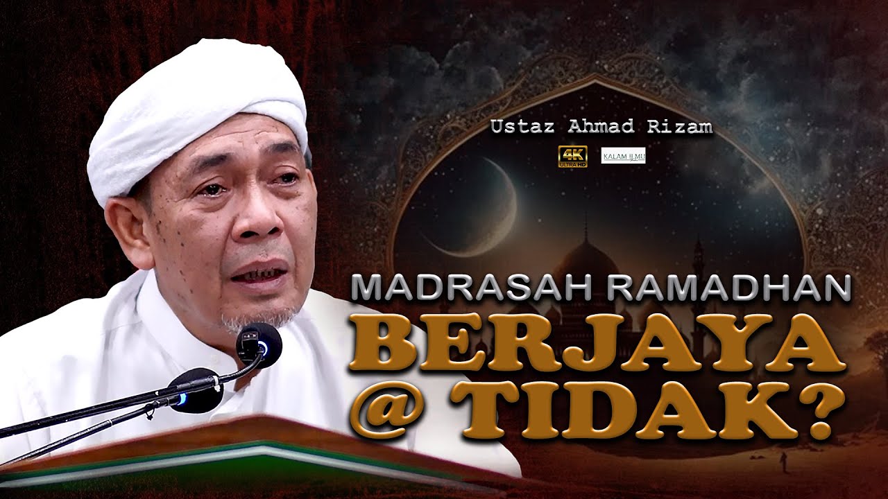Ramadhan Kita Berjaya Atau Tak l Ustaz Ahmad Rizam