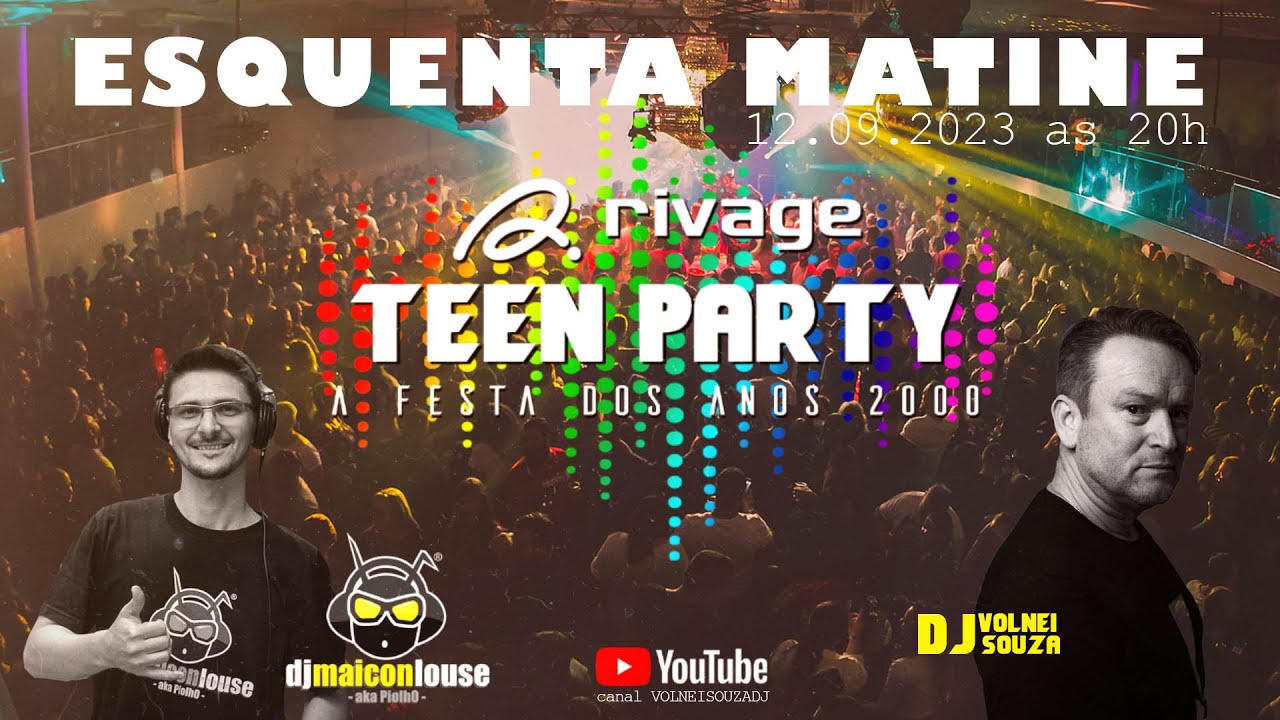 RIVAGE TEEN PARTY  -  DANCE MUSIC ANOS 2000  -  VOLNEI SOUZA - MAICON LOUSE