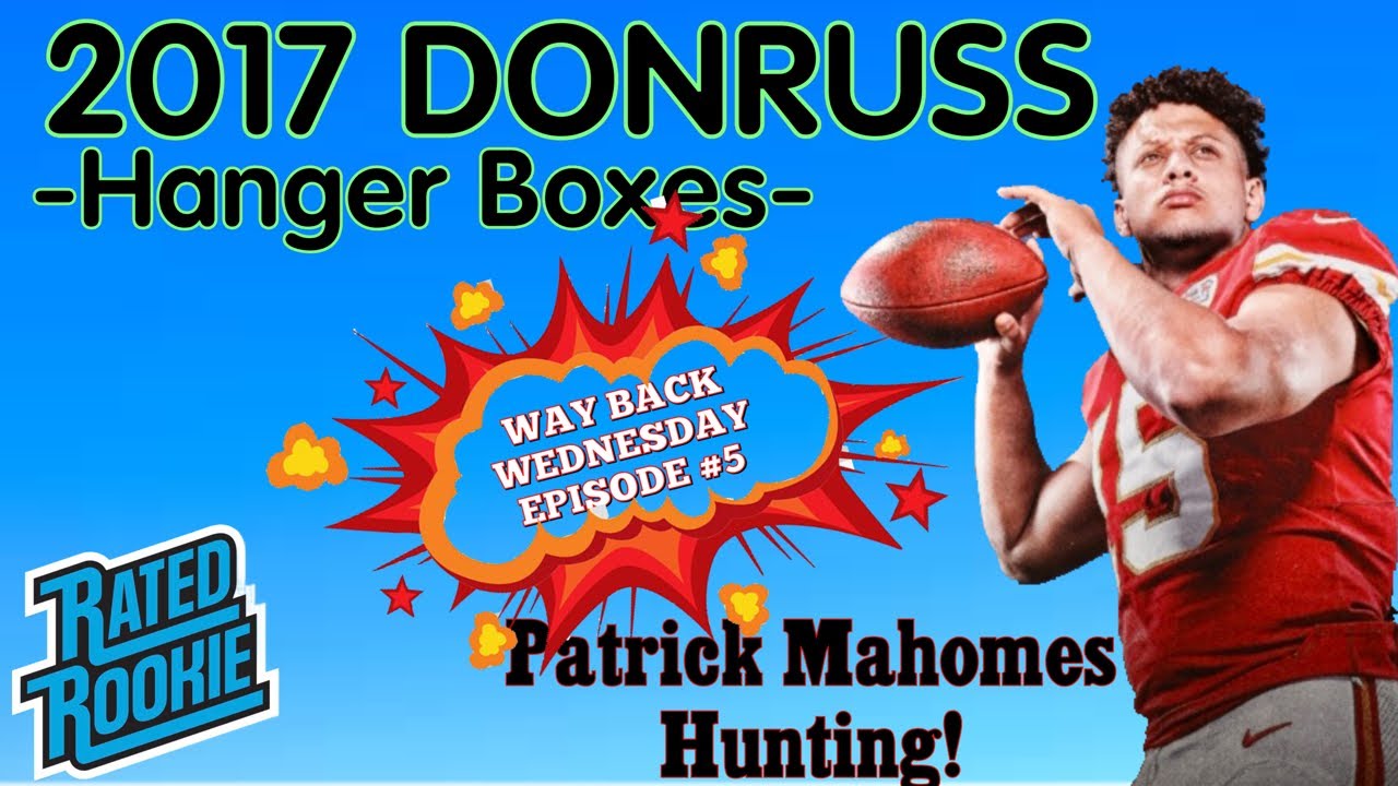 2017 Donruss Football Hanger Boxes. Patrick Mahomes Hunting!