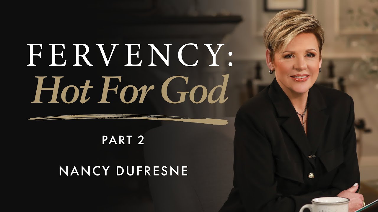 312 | Fervency: Hot For God, Part 2