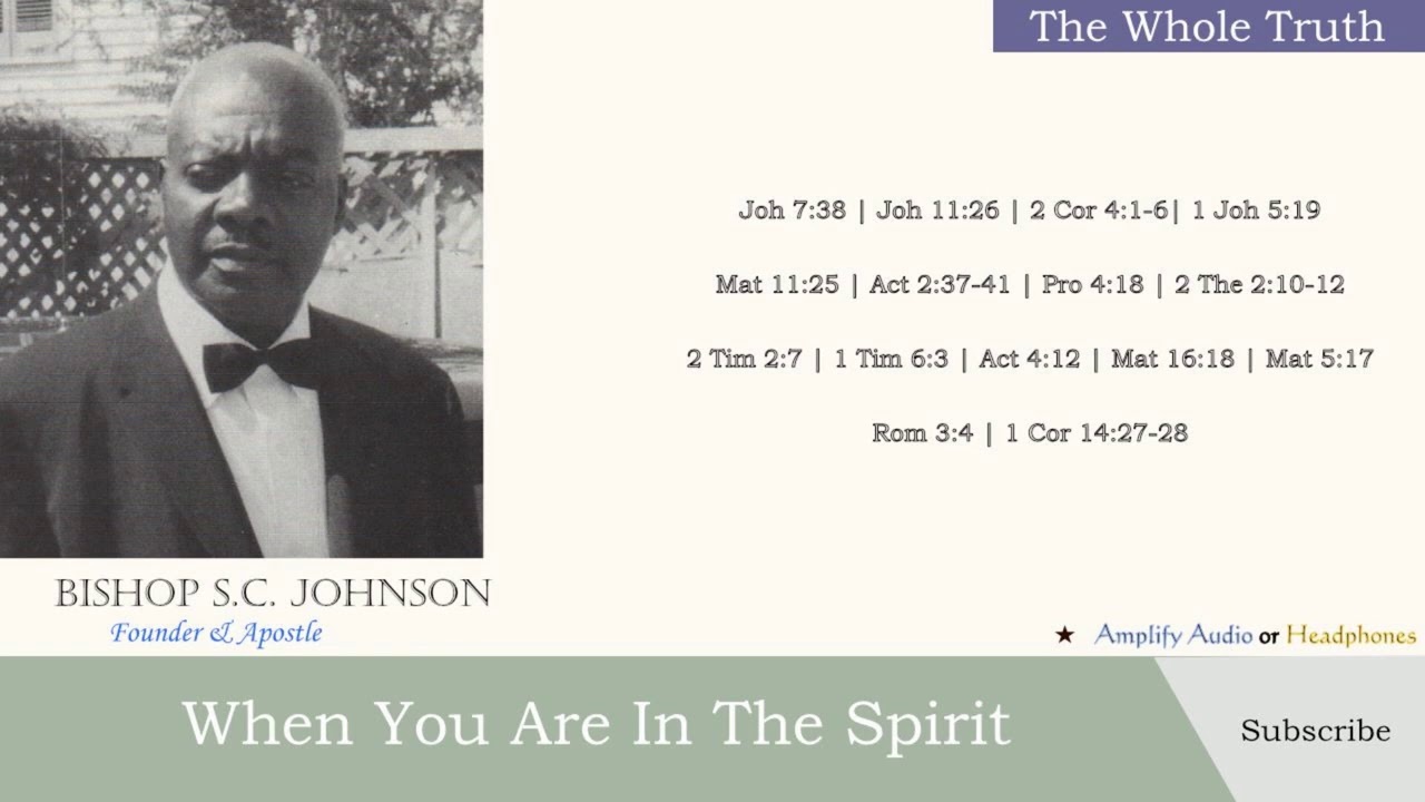 Bishop S.C. Johnson: When You Are In The Spirit