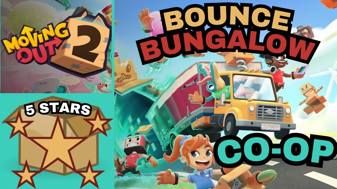 Moving Out 2-Bounce Bungalow 5 Stars