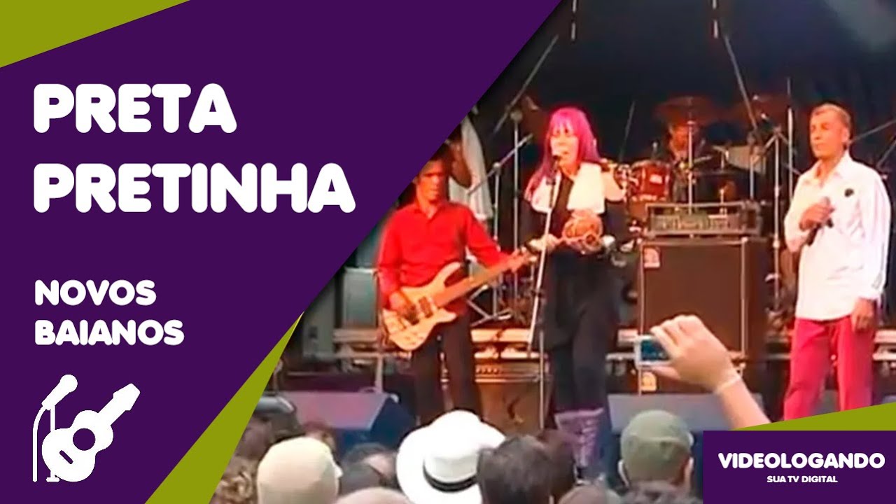 Show Novos Baianos - Preta Pretinha