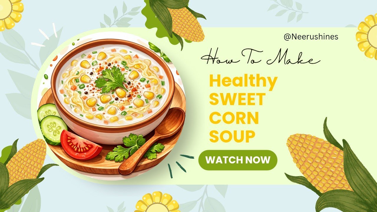 Healthy Sweet Corn Soup Recipe| Quick Veg Soup Recipe| Easy Homemade Soup|Sweet Corn Soup Recipe.
