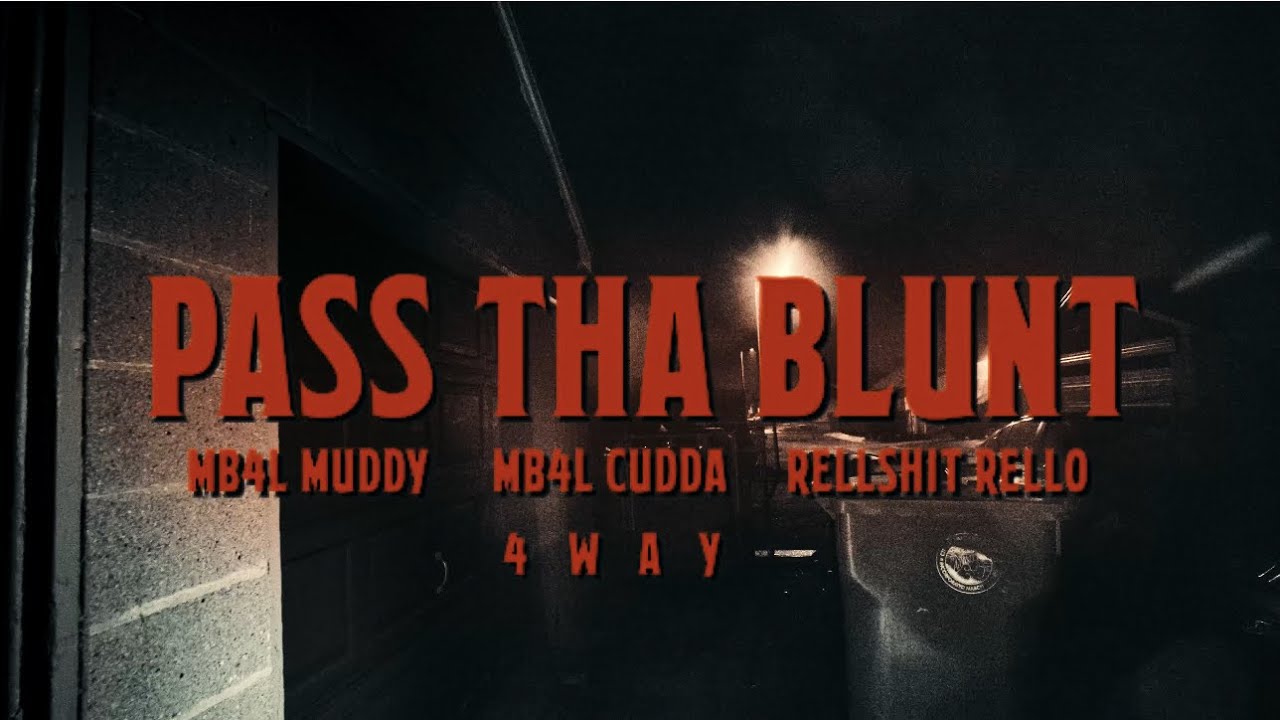MB4L-Pass The Blunt (Official Video) shot by RK production 