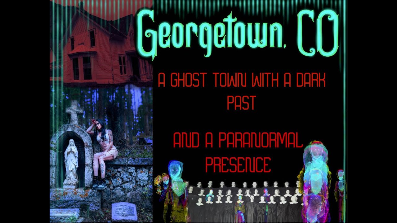 Georgetown Colorado history and haunts