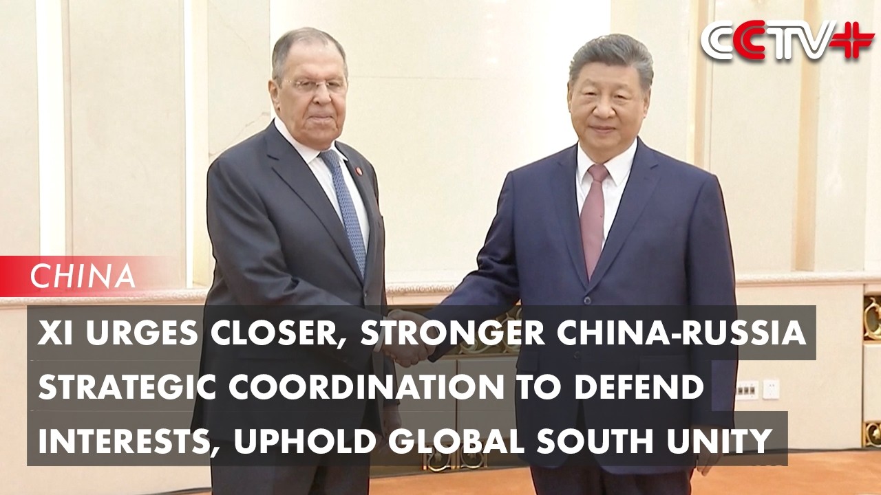 Xi Urges Closer, Stronger China-Russia Strategic Coordination to Defend Interests