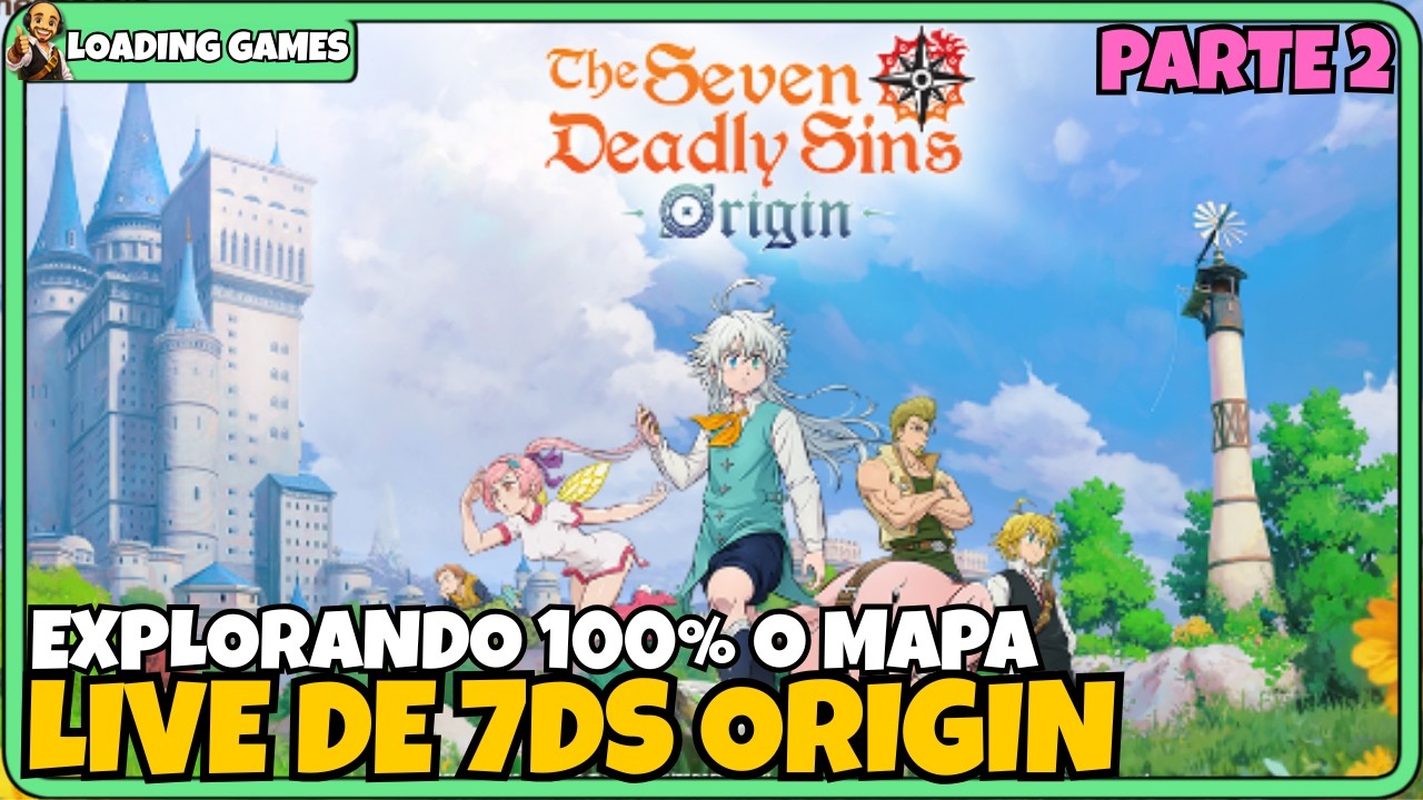 EXPLORANDO O MAPA 100%!!! PARTE 2 | THE SEVEN DEADLY SINS: ORIGIN