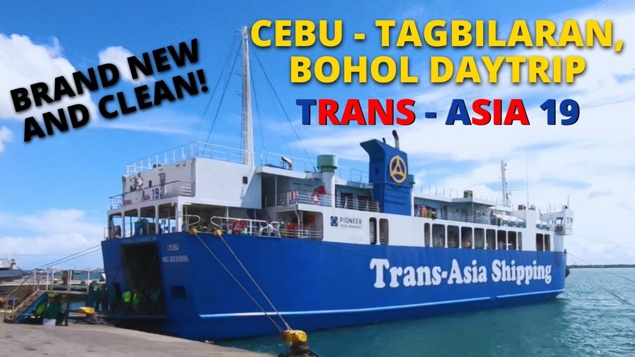 Cebu to Tagbilaran, Bohol, Philippines Day Trip | Trans-Asia 19 Barko Vlog | Trans-Asia Shipping