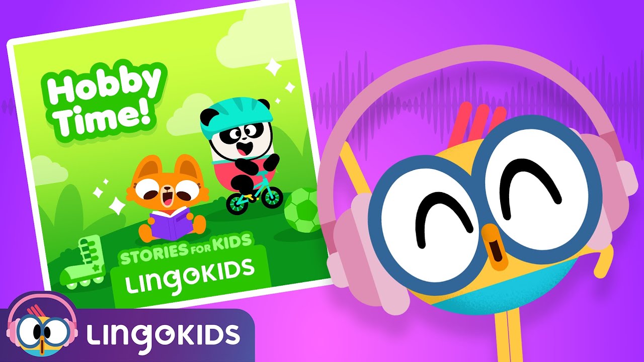 HOBBY TIME! 🎨 Exploring Hobbies - Stories for Kids | Lingokids Podcasts