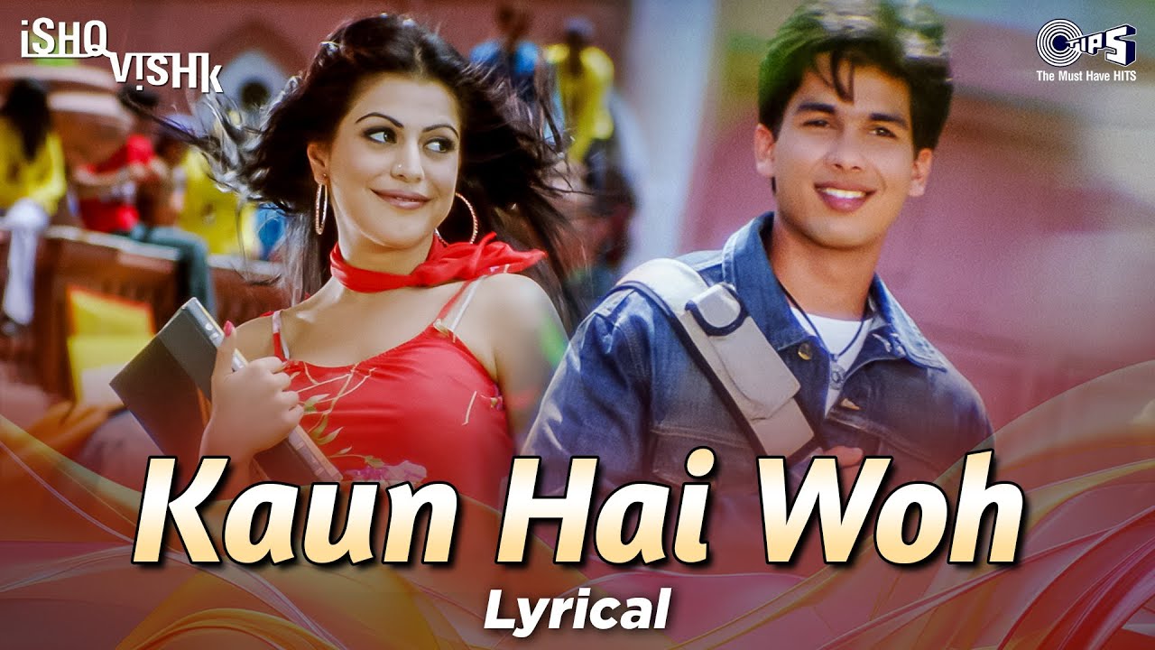 Kaun Hai Woh - Lyrical | Ishq Vishk | Shahid Kapoor, Shenaz Treasury | Alisha Chinai & Udit Narayan