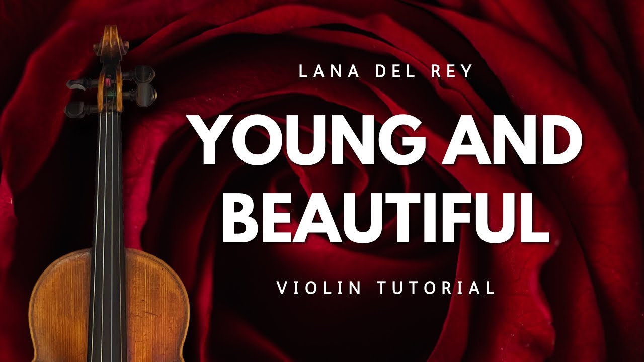 Young and Beautiful, Lana Del Rey | Solo Violin 🎻 Tab Tutorial