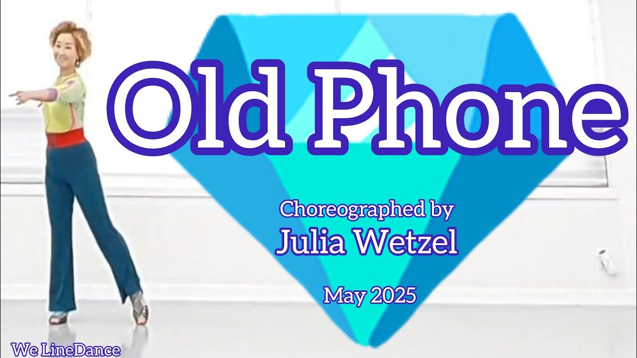 Old Phone linedance  - improver level   Julia Wetzel  - May 2025