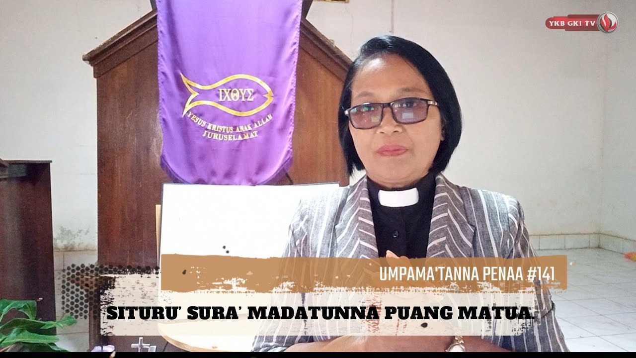 UMPAMA'TANNA PENAA 141 - SITURU’ SURA’ MADATUNNA PUANG MATUA