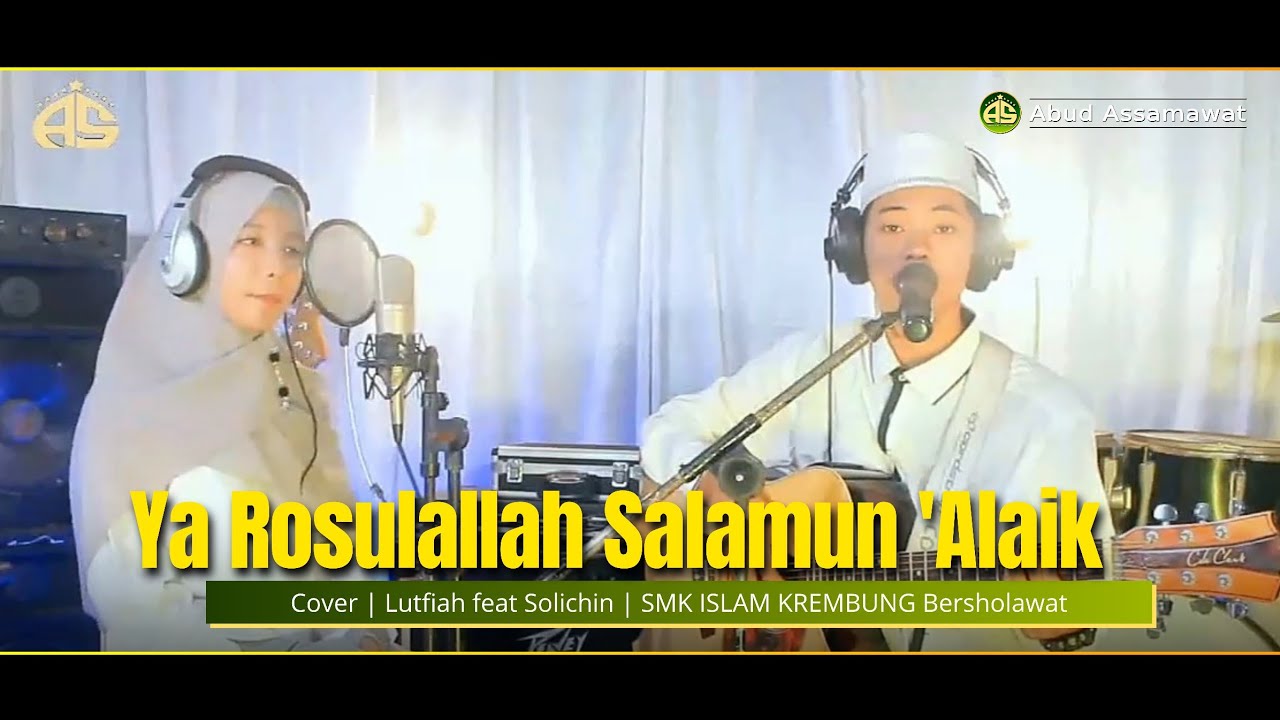 Ya Rosulallah - Voc. Solichin feat Lutfiah - SMK ISLAM KREMBUNG BERSHOLAWAT