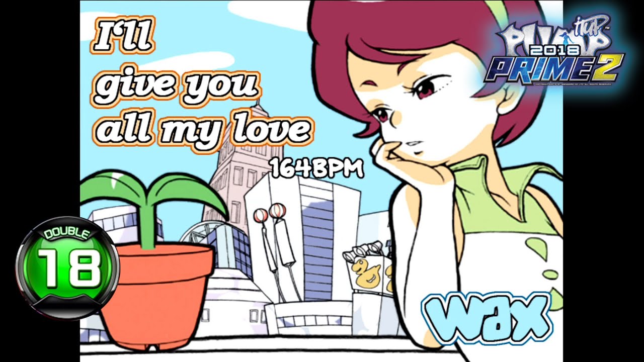 [PUMP IT UP PRIME 2] 내게 남은 사랑을 다 줄께(I'll Give You All My Love) D18