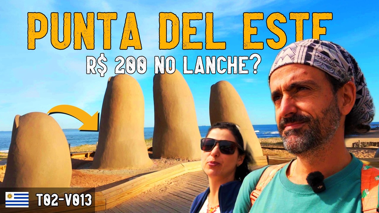 A VERDADE sobre PUNTA DEL ESTE: É linda, mas vale o PREÇO?