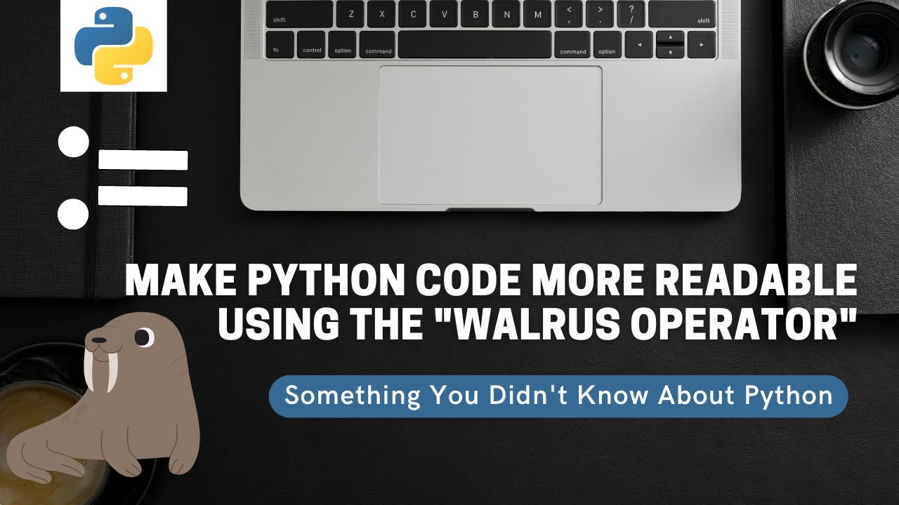 How to Use the Walrus Operator in Python to Improve Your Code | Python Tips For Beginners
