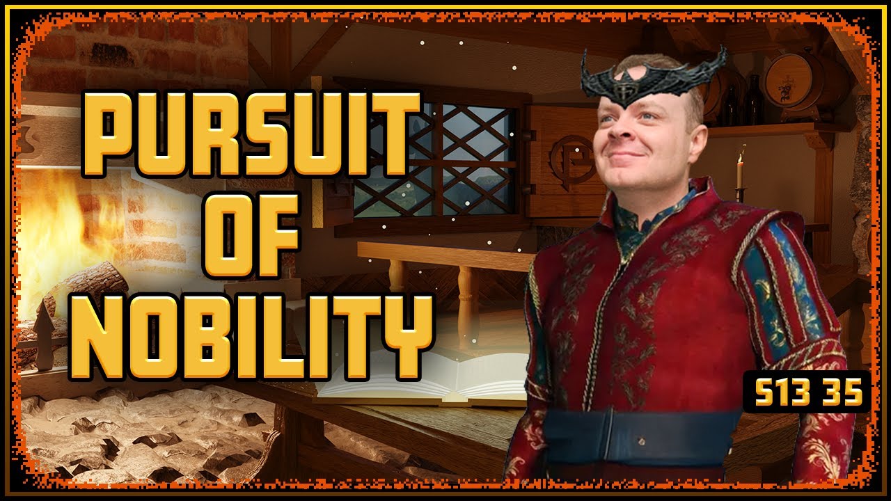 The Pursuit of NOBILITY - Drama Time