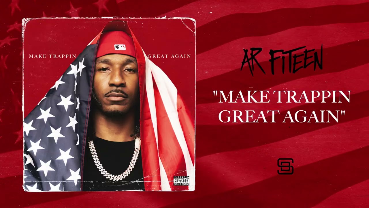 AR FITEEN - Make Trappin Great Again (Audio)