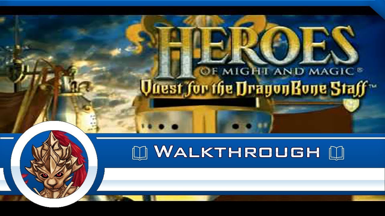 Heroes of Might & Magic: Quest for the Dragonbone Staff Walkthrough