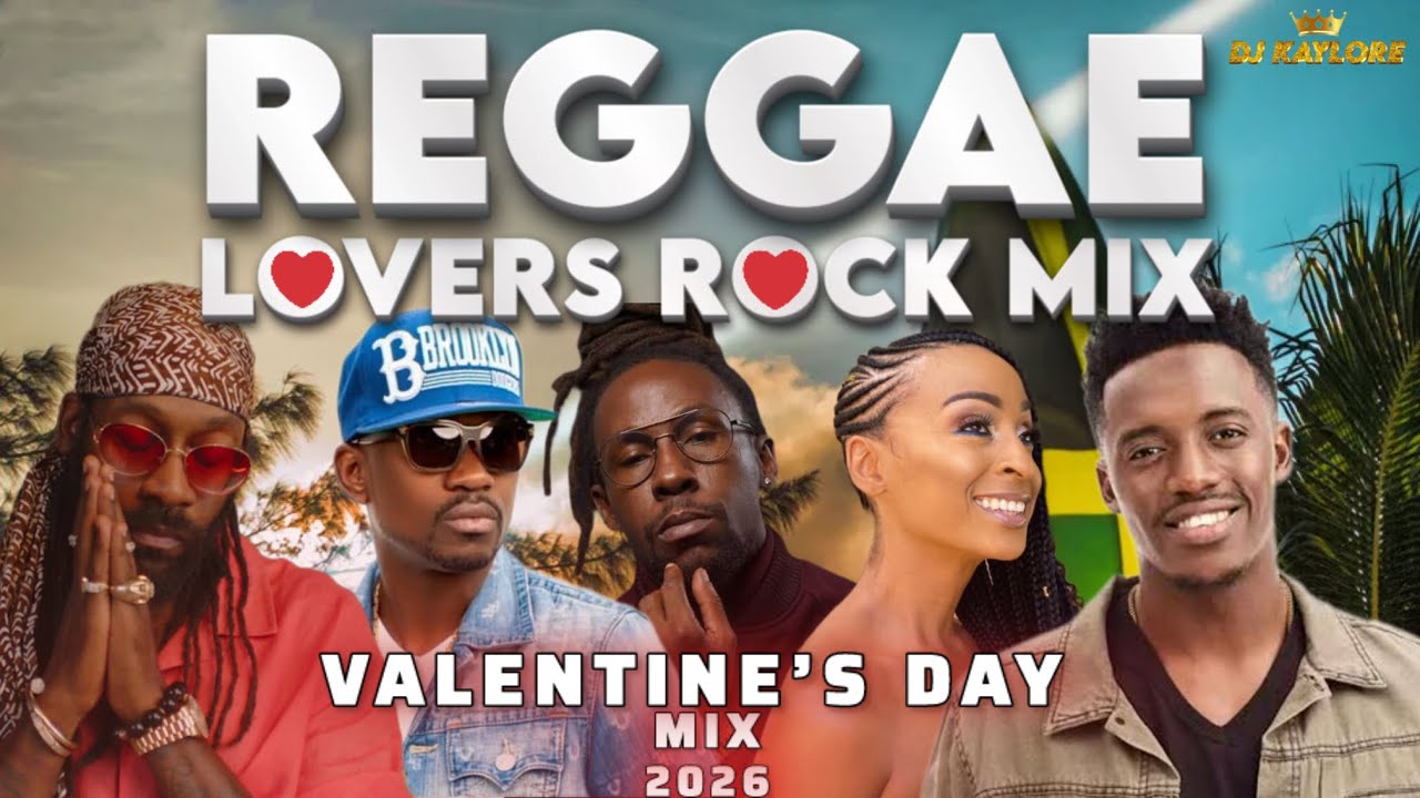 REGGAE LOVERS ROCK VALENTINE’S DAY MIX 2026   BUSY SIGNAL CHRONIXX ALAINE JAH CURE ROMAIN VIGRO UB40