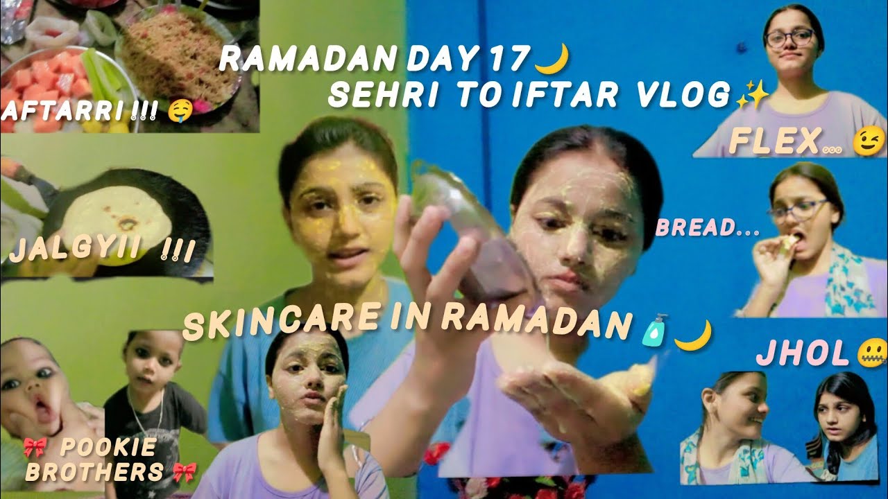 Ramadan Day 17 🌙 Calm Routine + Skincare 🤍 | Sehri to Iftar Peaceful Ramadan Vlog @AyeshaKalalVlogs 