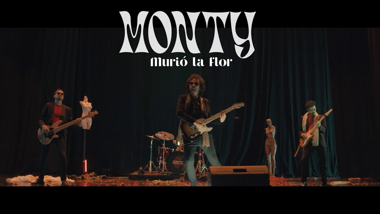 Monty - Murió la flor (Videoclip Oficial)