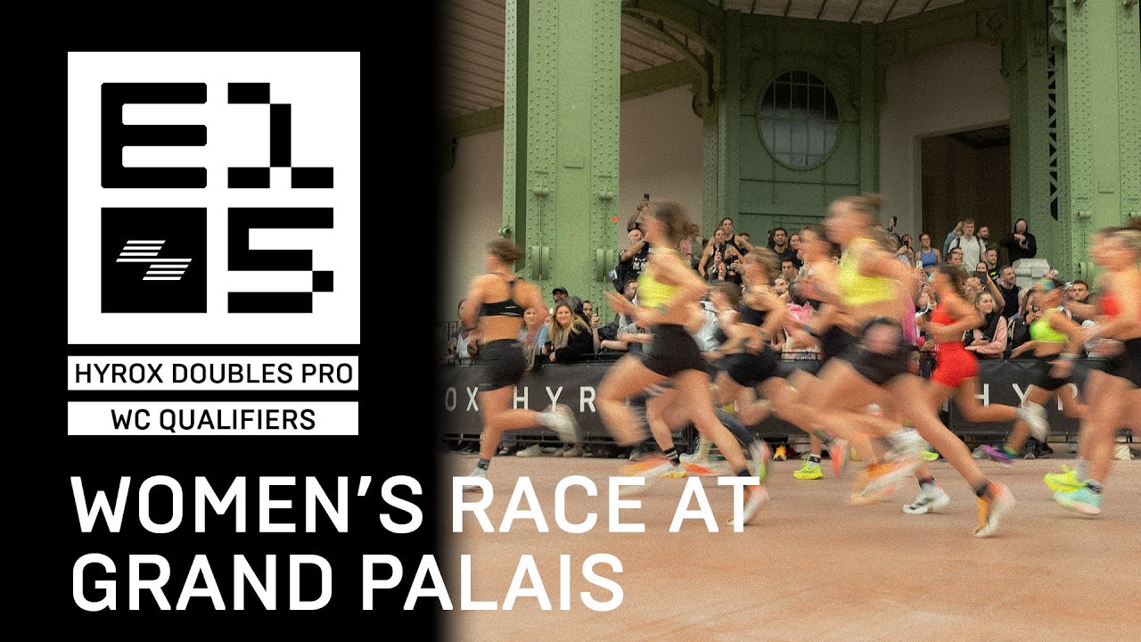 HYROX PRO DOUBLES WOMEN | PARIS GRAND PALAIS | Elite 15 Qualification for Chicago Worlds