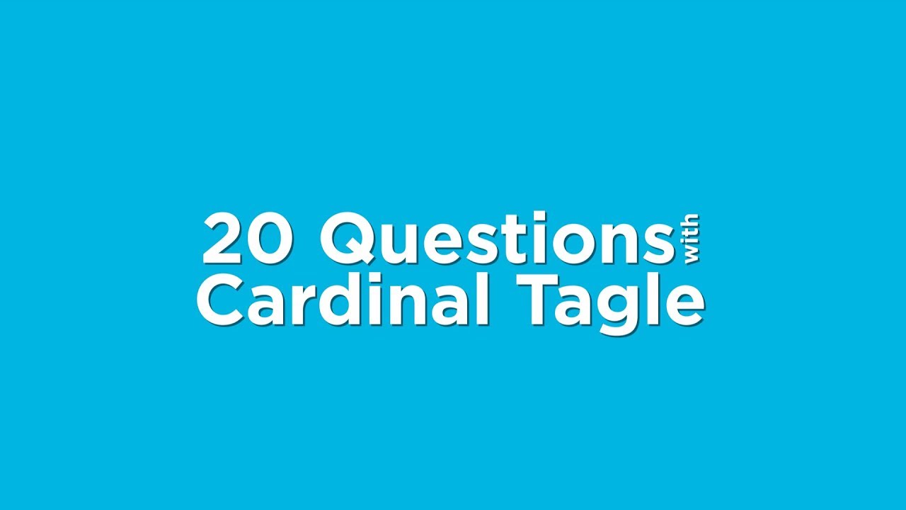20 Questions with Cardinal Tagle