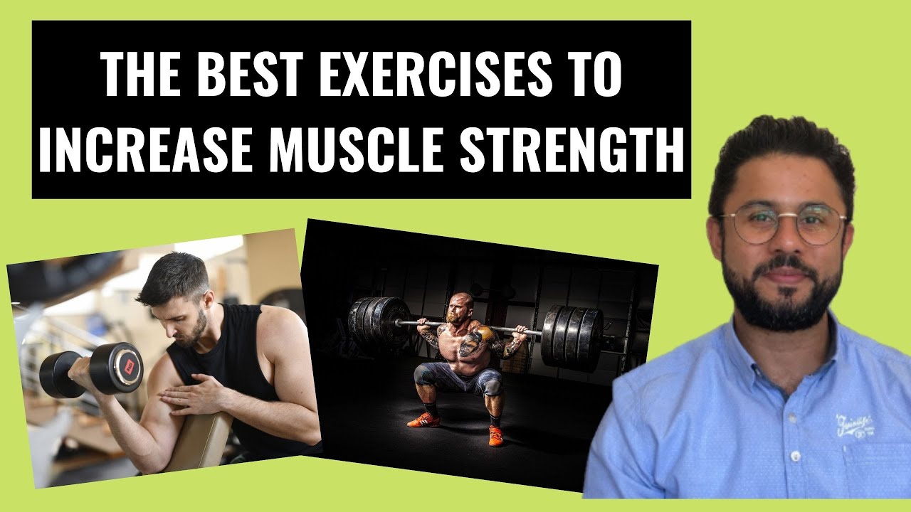 The Best Exercises to Increase Muscular Strength and Power