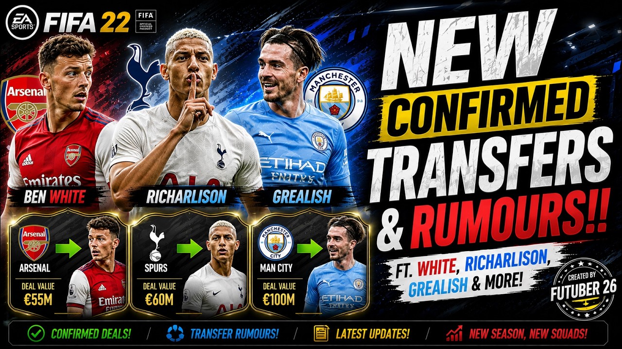 FIFA 22 | NEW CONFIRMED TRANSFERS AND RUMOURS!! FT. WHITE, RICHARLISON, GREALISH ETC... (FIFA 22)