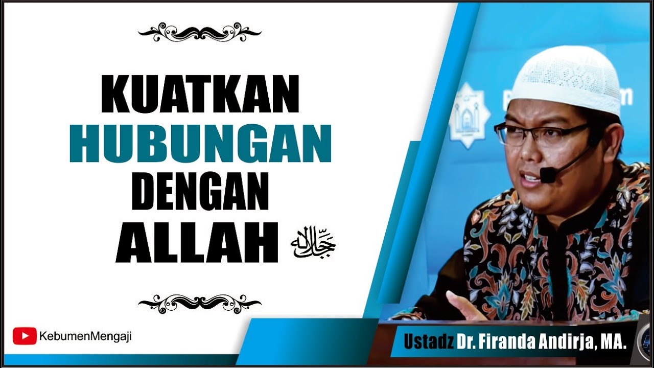 Kuatkan Hubungan dengan Allah | Kunci Hidup Bahagia - Ustadz Dr. Firanda Andirja, MA.