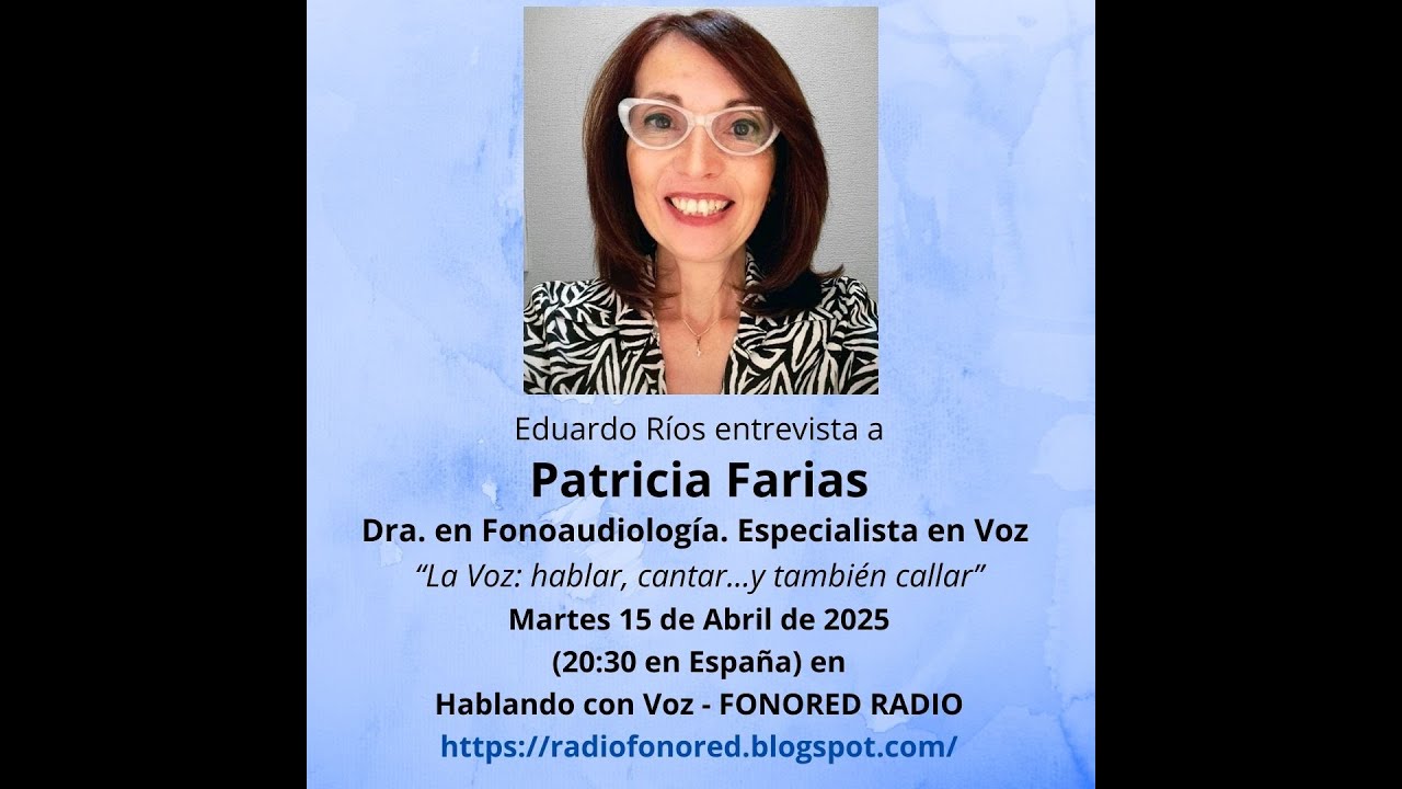 HABLANDO CON VOZ (3T-10) ENTREVISTA CON PATRICIA FARIAS 15 DE ABRIL DE 2025