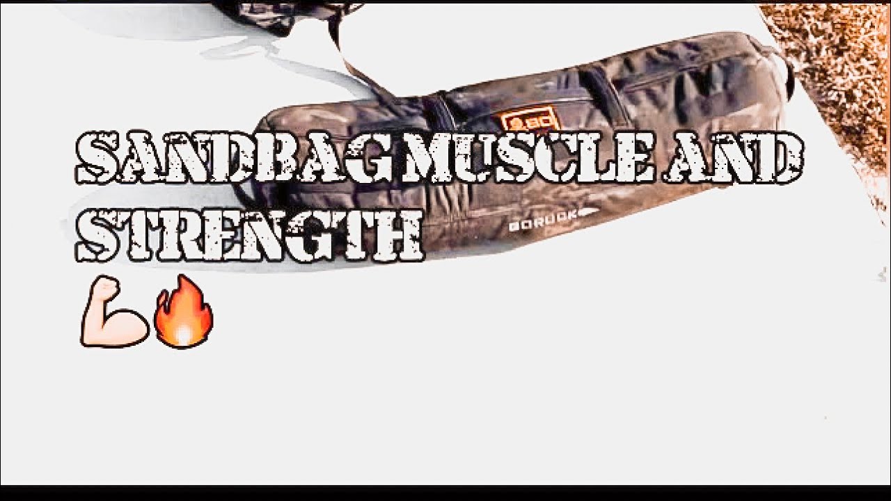 Why Sandbags Are Effective At Building Muscle and Strength