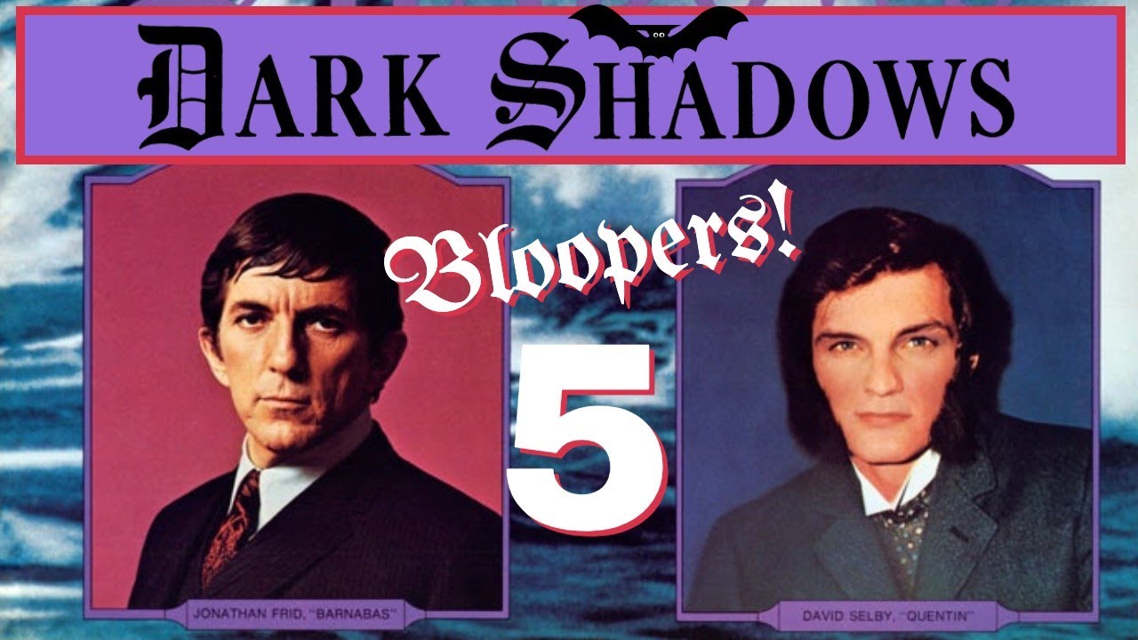 DARK SHADOWS Bloopers 5 NEW