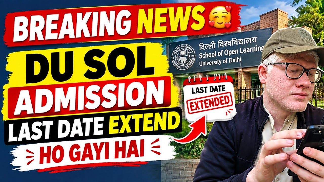 BREAKING NEWS: DU SOL Admission Last Date Extended 2026 : All Courses 