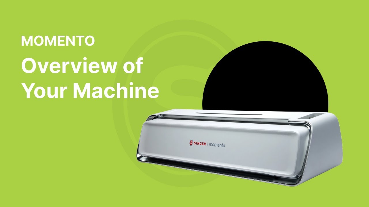 MOMENTO: Overview of Your Machine
