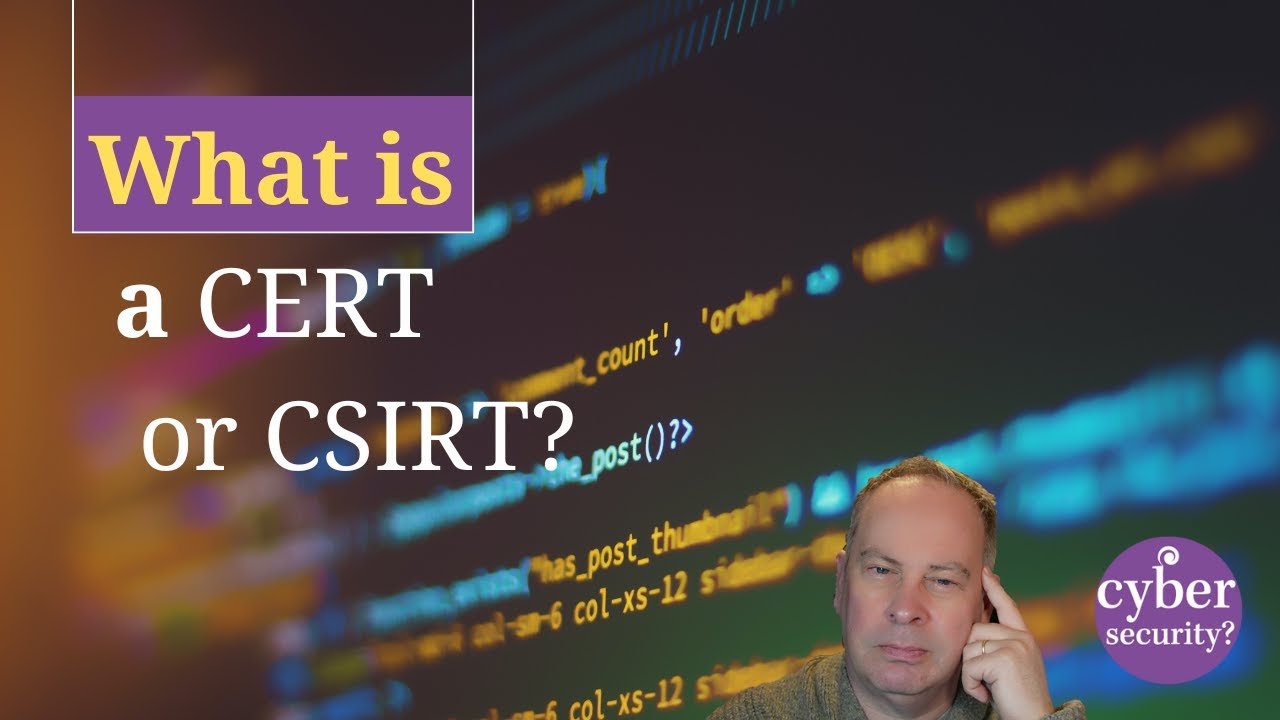What is a CERT or CSIRT?