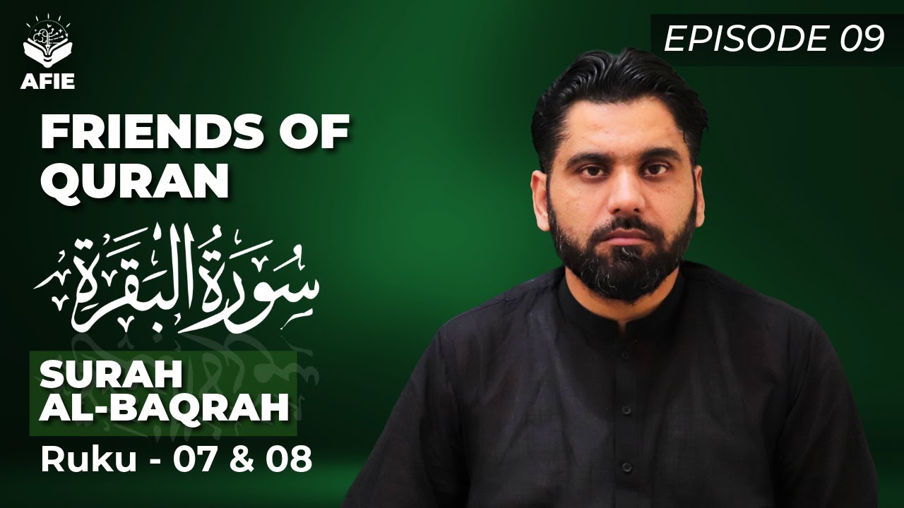 Friends of Quran - Episode 09 - Surah Al-Baqarah - Ruko#7 & 8