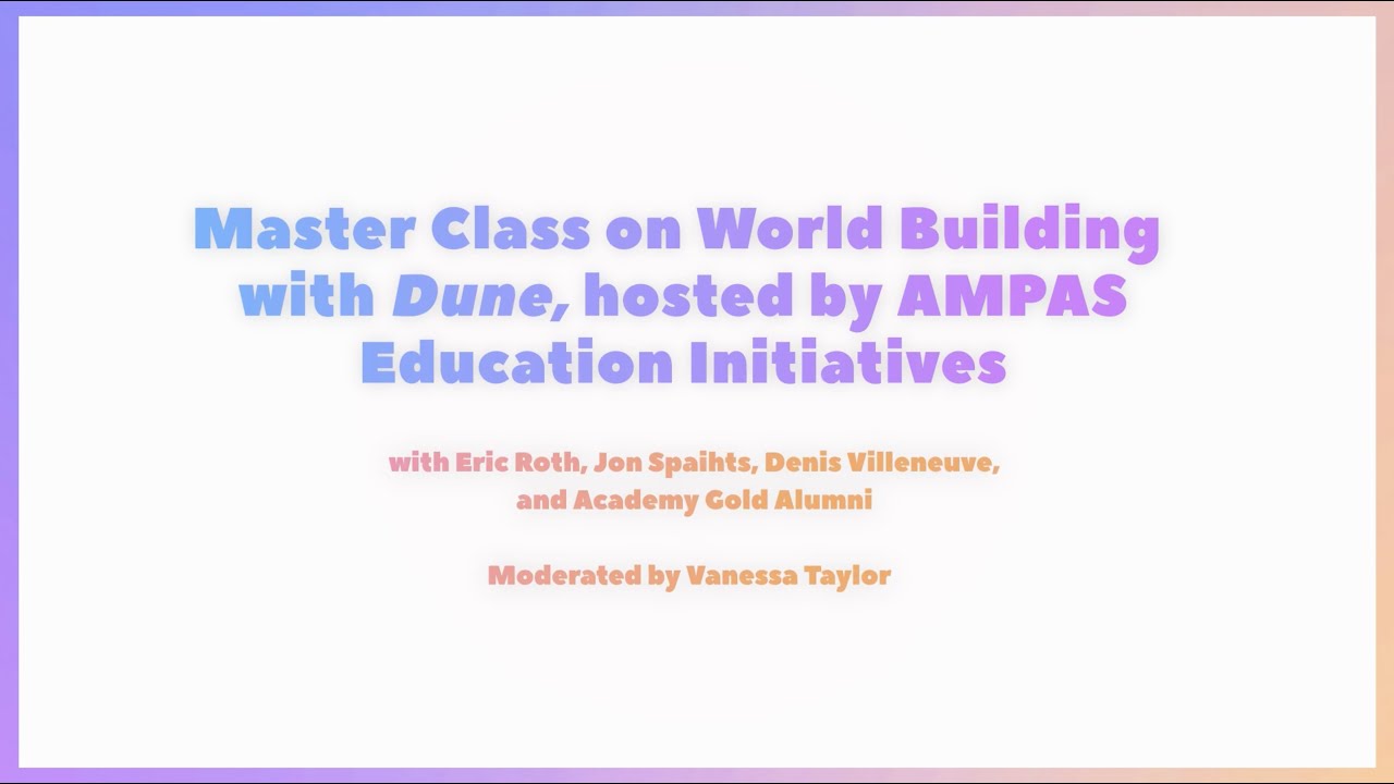WGFestival 2021: Master Class on World Building with DUNE, hosted by AMPAS Education Initiatives