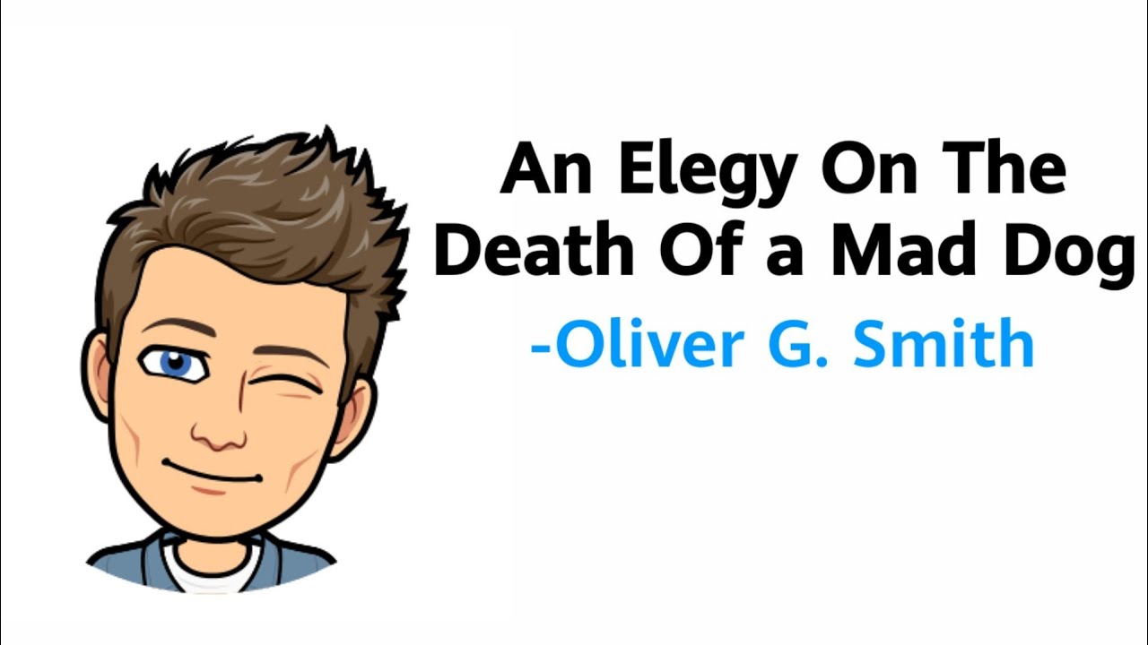 An Elegy On The Death of a Mad Dog by Oliver GoldSmith Summary in Hindi
