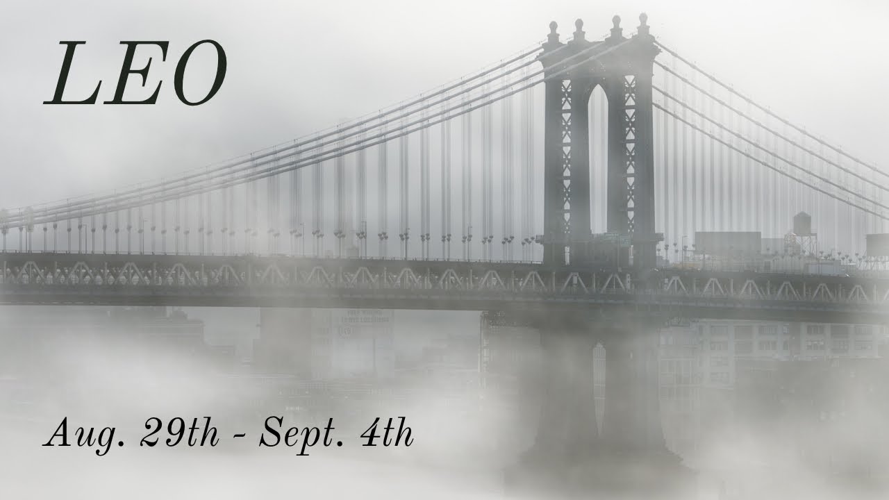 LEO LOVE:  AUG. 29TH-SEPT. 4TH  