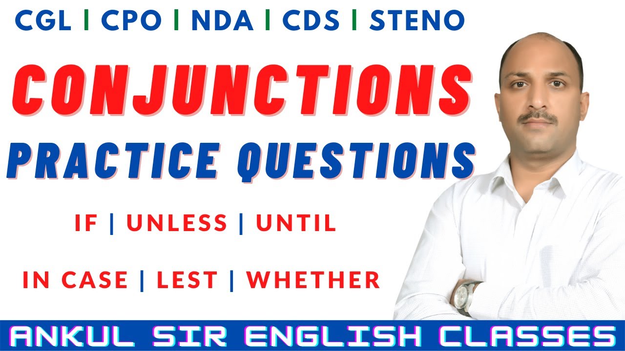 CONJUNCTIONS PRACTICE QUESTIONS || ENGLISH FOR CGL, CPO, CDS, NDA, STENO || ANKUL SIR ENGLISH